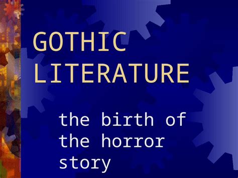 An Exploration of Gothic Horror and the Birth of Modernism