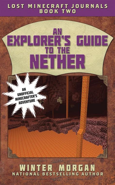 An Explorer s Guide to the Nether Lost Minecraft Journals Book Two Lost Minecraft Journals Series