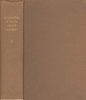 An Exposition of the Old and New Testament Vol 5 Wherein Each Chapter Is Summed Up in Its Contents The Sacred Text Inserted at Large in Distinct Sense Given and Largely Illustrated With Pr Kindle Editon