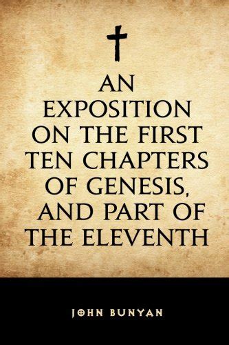 An Exposition on the First Ten Chapters of Genesis and Part of the Eleventh Kindle Editon