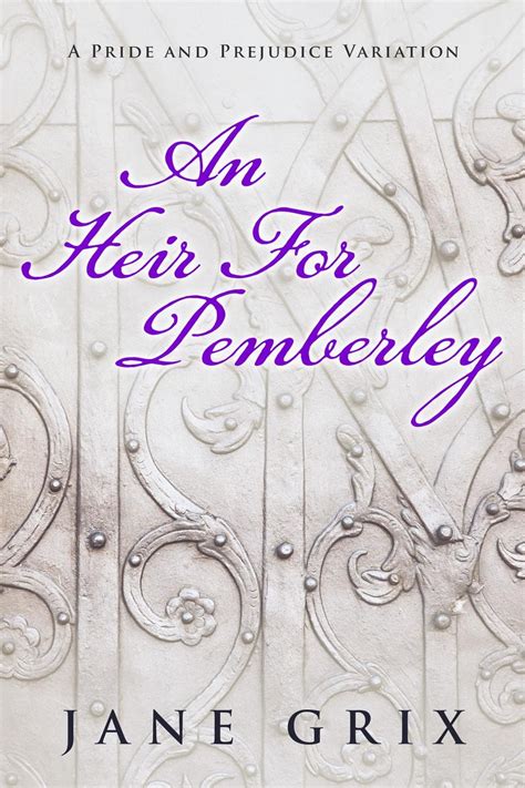 An Heir for Pemberley A Pride and Prejudice Variation Short Story Doc