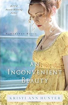 An Inconvenient Beauty Hawthorne House Reader
