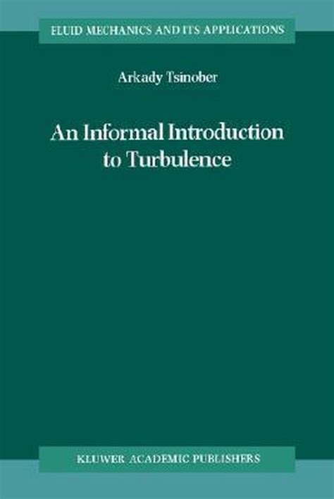 An Informal Introduction to Turbulence 1st Edition Epub