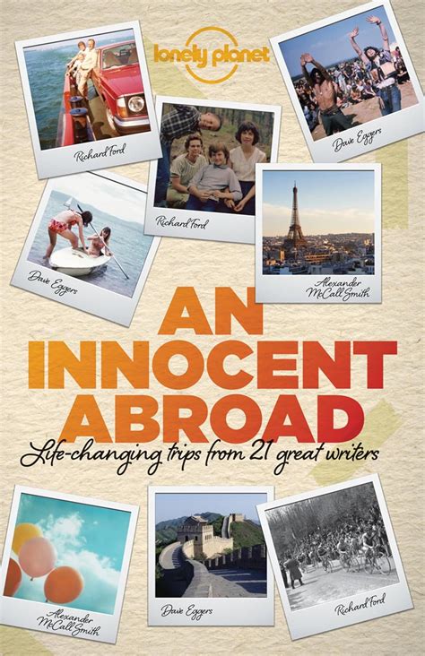 An Innocent Abroad Life-Changing Trips from 35 Great Writers Lonely Planet Travel Literature Reader