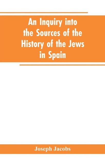 An Inquiry Into the Sources of the History of the Jews in Spain Ebook Reader