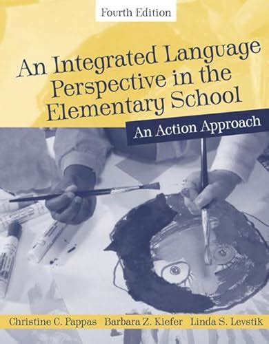 An Integrated Language Perspective in the Elementary School An Action Approach 4th Edition Reader