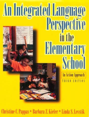 An Integrated Language Perspective in the Elementary School An Action Approach 4th Edition Reader