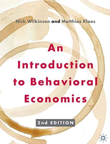 An Introduction to Behavioral Economics - Palgrave PDF Book Reader
