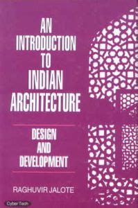 An Introduction to Indian Architecture Design and Development Reader