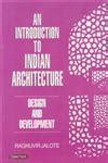 An Introduction to Indian Architecture Design and Development Reader