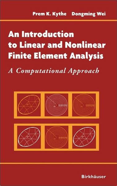 An Introduction to Linear and Nonlinear Finite Element Analysis A Computational Approach 1st Edition PDF