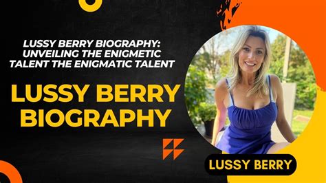 An Introduction to Lussy Berry