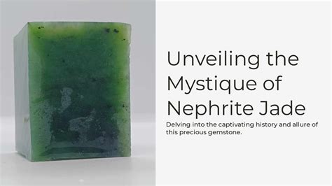 An Introduction to Nephrite Jade