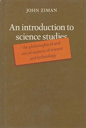 An Introduction to Science Studies The Philosophical and Social Aspects of Science and Technology PDF