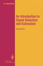 An Introduction to Signal Detection and Estimation 2nd Printing Doc