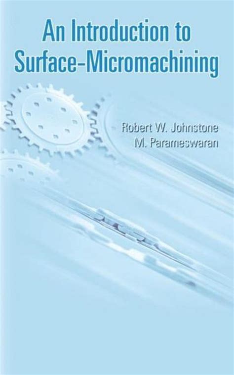 An Introduction to Surface-Micromachining 1st Edition Doc