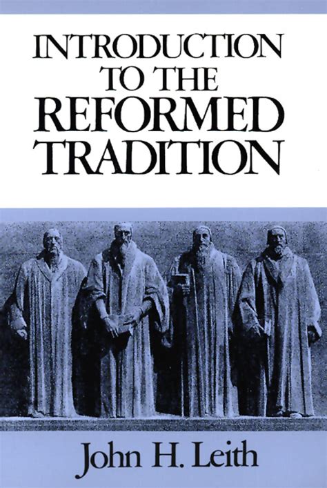 An Introduction to the Reformed Tradition A Way of Being the Christian Community Doc