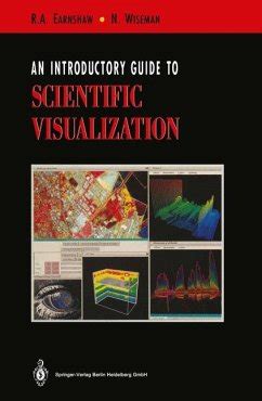 An Introductory Guide to Scientific Visualization Epub