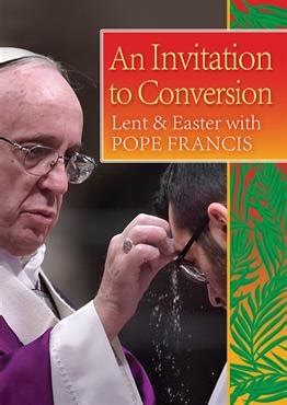 An Invitation to Conversion Lent and Easter with Pope Francis Kindle Editon