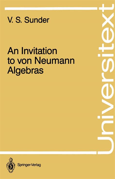 An Invitation to von Neumann Algebras Reprint of the Original 1st Edition 1987 Epub