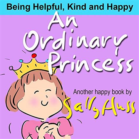 An Ordinary Princess Enchanting Bedtime Story Children s Picture Book About Being Kind and Helpful