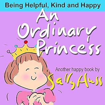 An Ordinary Princess Enchanting Bedtime Story Children s Picture Book About Being Kind and Helpful