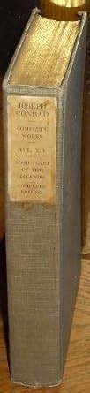 An Outcast of the Islands Complete Works of Joseph Conrad Volume XIV XIV Reader