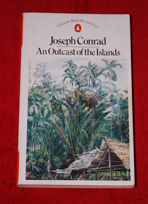 An Outcast of the Islands by Joseph Conrad An Outcast of the Islands by Joseph Conrad PDF