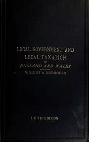 An Outline of Local Government and Local Taxation in England and Wales Excluding London