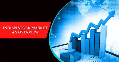 An Overview of the Indian Stock Market