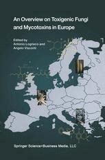 An Overview on Toxigenic Fungi and Mycotoxins in Europe 1st Edition Doc