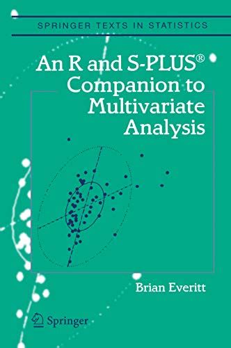 An R and S-PlusÃ‚Â® Companion to Multivariate Analysis Corrected 2nd Printing PDF