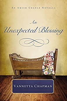 An Unexpected Blessing An Amish Cradle Novella Reader