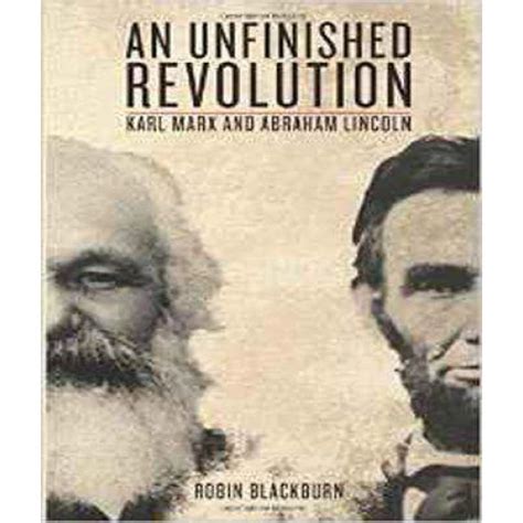 An Unfinished Revolution Karl Marx and Abraham Lincoln Doc