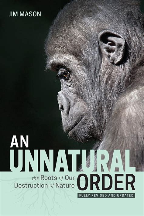 An Unnatural Order: Roots of Our Destruction of Nature Reader