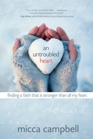 An Untroubled Heart Finding a Faith That Is Stronger Than All My Fears PDF