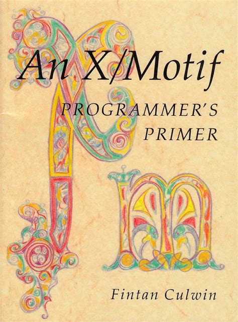 An X Motif Programmers Primer Reader