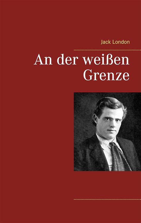 An der weiÃŸen Grenze German Edition Reader