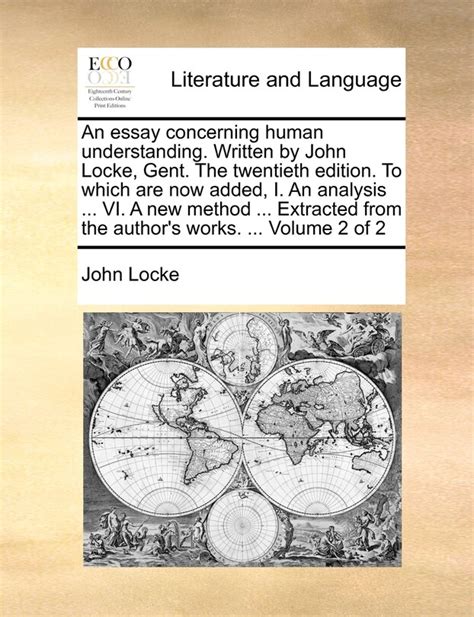 An essay concerning human understanding also extracts from the author s works Volume 1 Primary Source Edition Doc