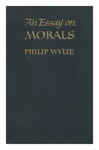 An essay on morals A science of philosophy and a philosophy of the sciences Doc