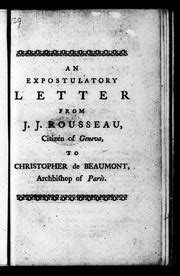An expostulatory letter from J J Rousseau citizen of Geneva to Christopher de Beaumont the mandate of the said prelate and the proceedings of new treatise on education intitled Emilius PDF