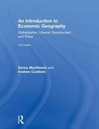 An.Introduction.to.Economic.Geography.Globalization.Uneven.Development.and.Place Doc