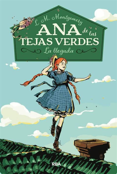 Ana de las Tejas Verdes 1 La Llegada Spanish Edition