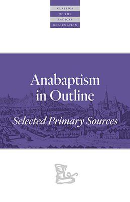 Anabaptism in Outline: Selected Primary Sources (Paperback) Ebook Epub