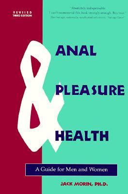 Anal Pleasure and Health: A Guide for Men, Women and Couples Ebook Doc