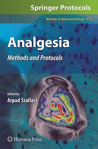 Analgesia Methods and Protocols 1st Edition Reader
