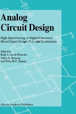 Analog Circuit Design High-Speed Analog-to-Digital Converters, Mixed Signal Design; PLLs and Synthes Doc