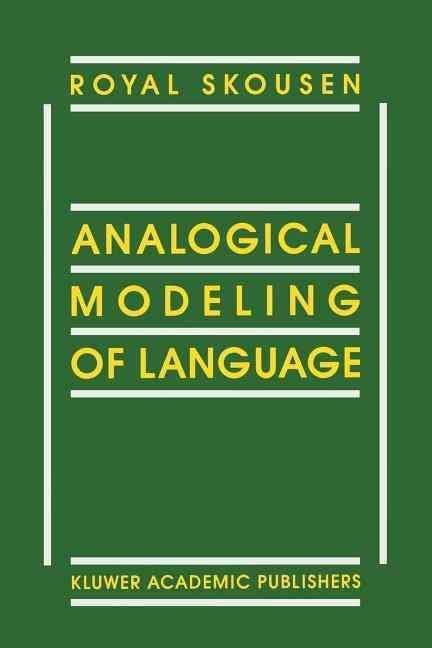 Analogical Modeling of Language 1st Edition PDF