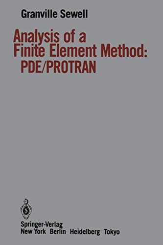 Analysis of a Finite Element Method PDE/PROTRAN Reprint of the Original 1st Edition 1985 Doc