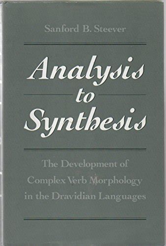 Analysis to Synthesis The Development of Complex Verb Morphology in the Dravidian Languages Reader